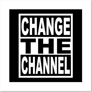 Change the Channel Posters and Art